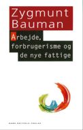 Arbejde, forbrugerisme og de nye fattige