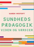 Sundhedspædagogik - viden og værdier