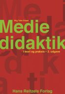 Mediedidaktik i teori og praksis