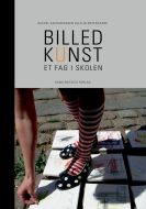 Billedkunst - et fag i skolen