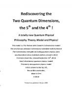 Rediscovering the Two Quantum Dimensions, the 5th and the 4th dimension!
