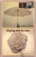 Unyttig som en rose