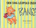 Den dag Leopold blev bange