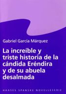 La increíble y triste historia de la cándida Eréndira y de su abuela desalmada