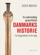 En ualmindelig og kortfattet danmarkshistorie