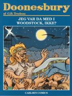 Doonesbury. Jeg var da med i Woodstock, ikke?