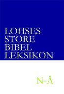 Lohses store bibelleksikon. N-Å