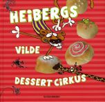 Heibergs vilde dessertcirkus