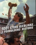 1001 store øjeblikke i fodboldens historie