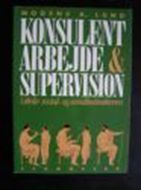 Konsulentarbejde og supervision i skole-; social- og sundhedssektoren