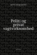 Politi og privat vagtvirksomhed