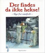 Der findes da ikke hekse!