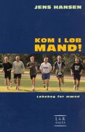 Kom i løb mand! - og bliv ved 