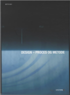 Design - proces og metode