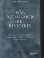 Når regnskaber ikke revideres