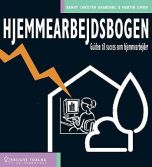 Hjemmearbejdsbogen¤Guiden til succes som hjemmearbejder 