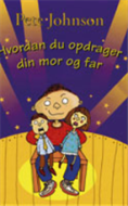 Hvordan du opdrager din mor og far