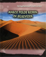 Marco polos rejser på silkevejen