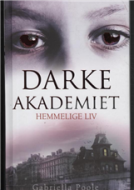 Darke Akademiet - Hemmelige Liv