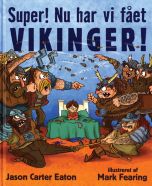 Super! Nu har vi fået VIKINGER