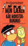 Min lærer går monsterbananas