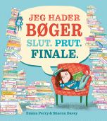 Jeg hader bøger Slut. Prut. Finale.