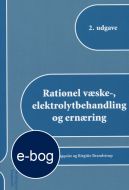 Rationel væske-, elektrolytbehandling og ernæring