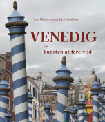 Venedig - eller kunsten at fare vild