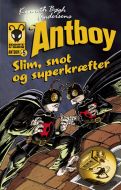 Kenneth Bøgh Andersens Antboy - slim, snot og superkræfter