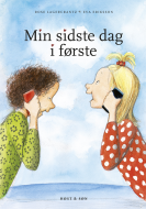 Min sidste dag i første