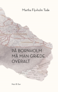 På Bornholm må man græde overalt