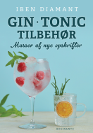 Gin * Tonic * Tilbehør - masser af nye opskrifter