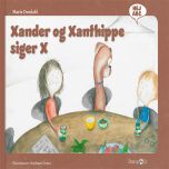 Xander og Xanthippe siger X