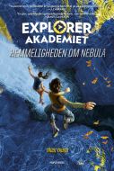 Hemmeligheden om Nebula - Explorer Akademiet 1