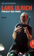 Lars Ulrich - forkælet med frihed