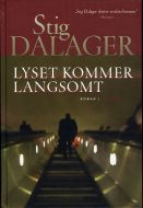 Lyset kommer langsomt