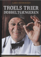 Troels Trier - dobbeltgængeren