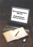 Microsoft Dynamics NAV 5.0. Small business express course 1