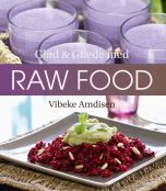 Glød og glæde med Raw Food