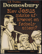 Doonesbury 31: Blev Jesus måske afkrævet en fødselsattest?