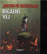 Jagten på tidsfuglen 7: Rigaens vej