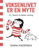 Voksenlivet er en myte – En Sarah’s Scribbles-samling