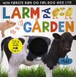 Larm på gården: Min første rør og føl-bog med lyd