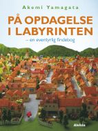 På opdagelse i labyrinten - en eventyrlig findebog