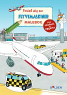 Fortæl mig om flyvemaskiner: malebog m/stickers