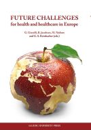 Future challenges for health and healthcare in Europe