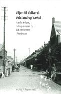 Viljen til Velfærd, Velstand og Vækst