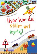 Hvor har du stillet mit legetøj?