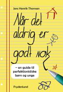 Når det aldrig er godt nok