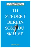 111 steder i Berlin som du skal se